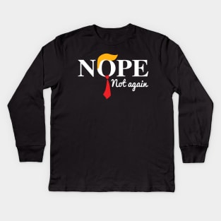 Nope Not Again Kids Long Sleeve T-Shirt